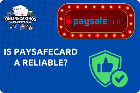 Is Paysafecard a Reliable