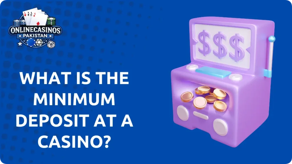 Low Deposit Casinos pakistan